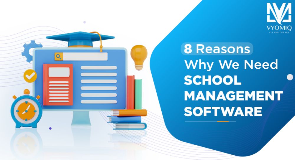 8 Reasons Why We Need School Management Software